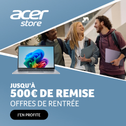 Offres de rentrée ACER : JUSQU'À 500€ DE REMISE
