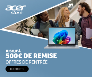 Offres de rentrée ACER : JUSQU'À 500€ DE REMISE