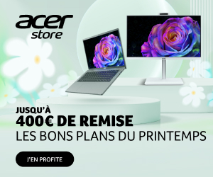 Offres de printemps ACER ! jusqu'à 30% DE REMISE