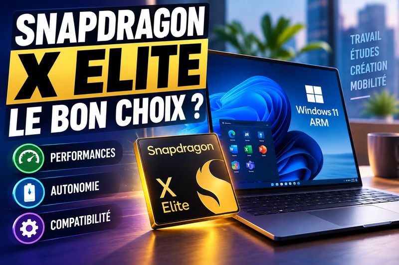 Qualcomm Snapdragon X Elite X1E-78-100 : performances, autonomie et compatibilité Windows, que vaut cette puce ARM ?