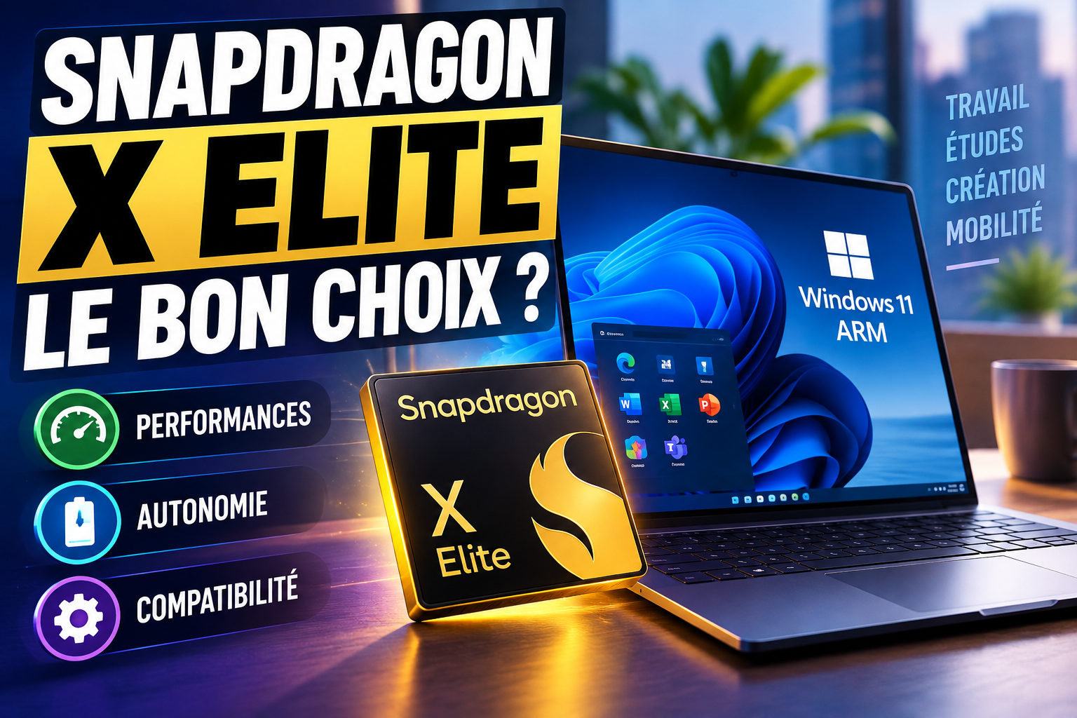 Qualcomm Snapdragon X Elite X1E-78-100 : performances, autonomie et compatibilité Windows, que vaut cette puce ARM ?