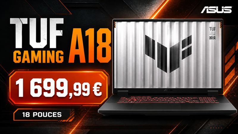 Asus TUF Gaming A18 : le grand PC portable 18 pouces avec RTX 5070 tombe à 1 699,99 €