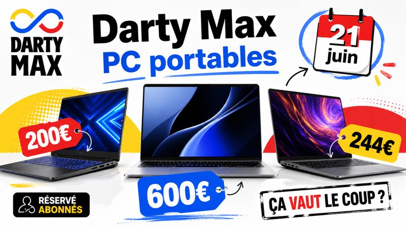 Darty Max : les remises PC portables valent-elles vraiment le coup avant le 21 juin ?