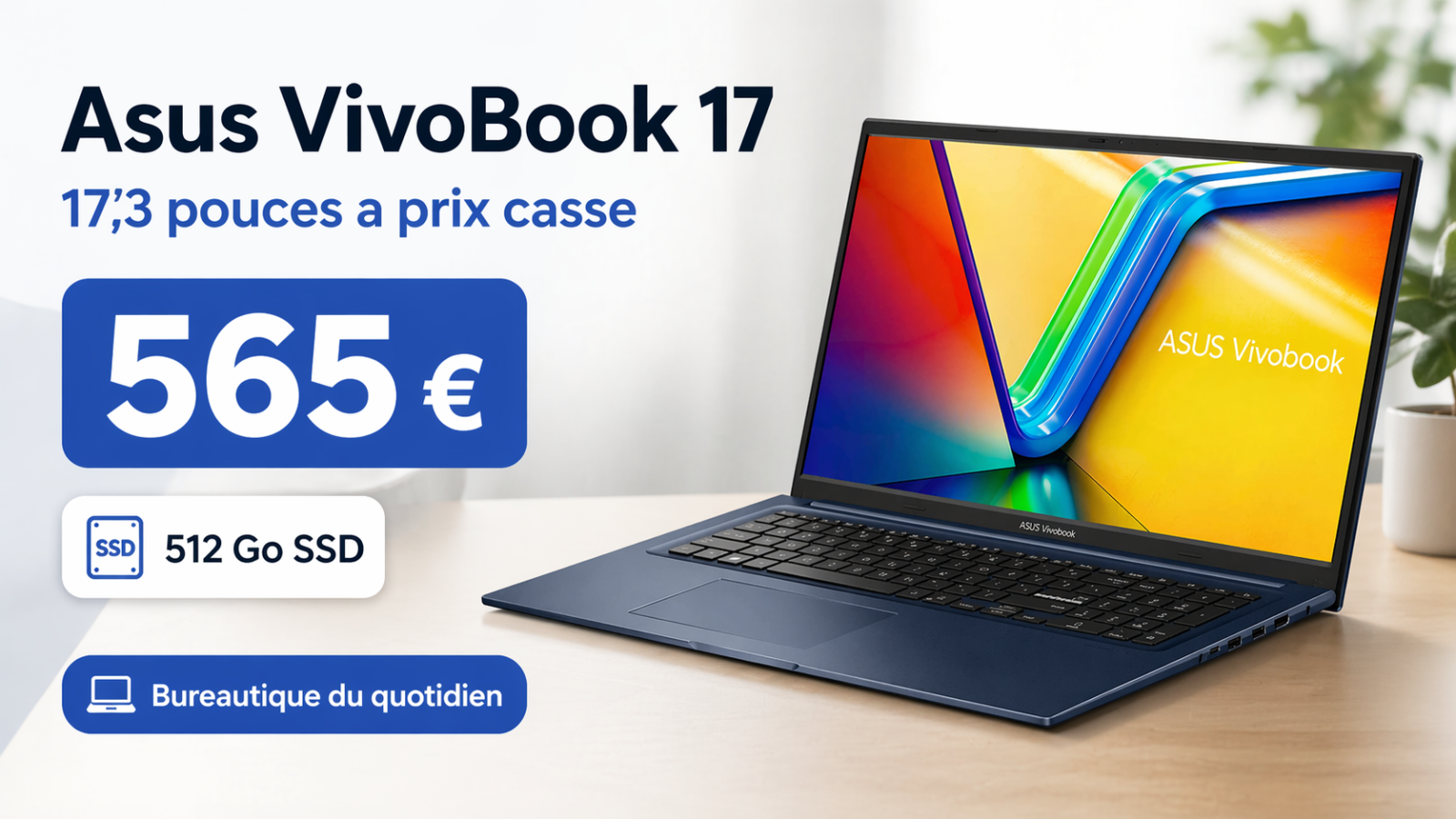 Asus VivoBook 17 X1704VA-ISCAU1202W : un 17,3 pouces à prix cassé pour la bureautique du quotidien
