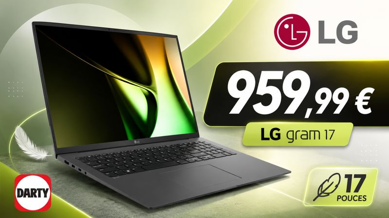 Le LG Gram 17 passe à 959,99 € : un grand PC portable 17 pouces léger, très bien équipé et nettement remisé