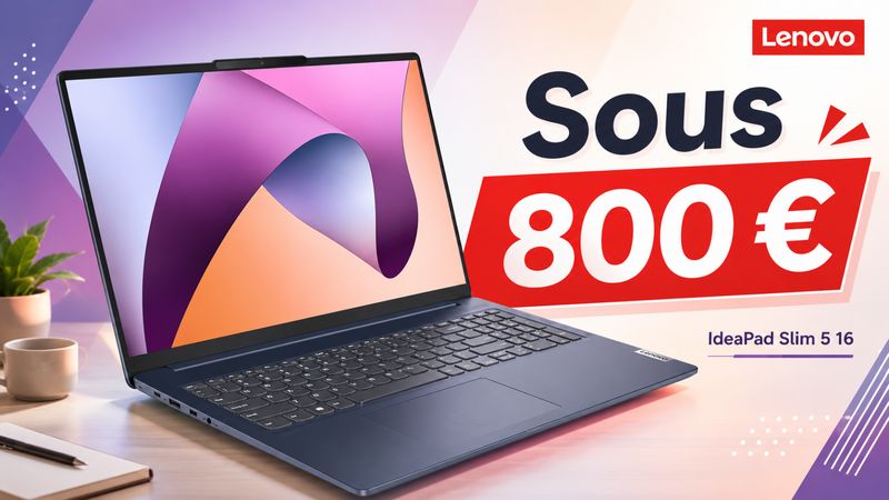 Lenovo IdeaPad Slim 5 16 pouces : le Core Ultra 5, 32 Go de RAM et 1 To de SSD passent sous les 800 €