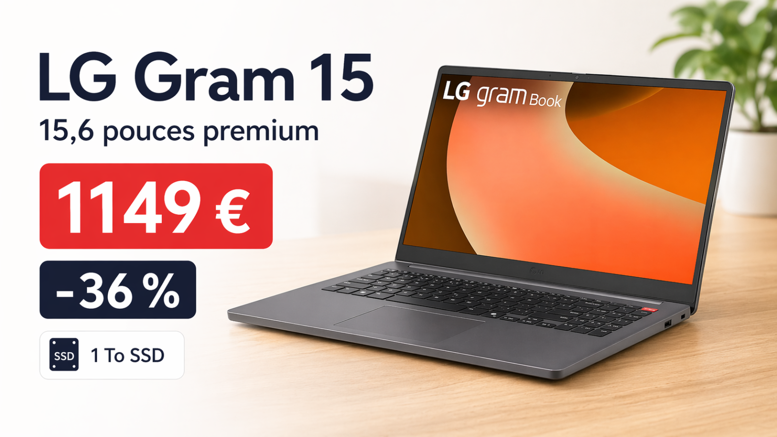 LG Gram 15 : un 15,6 pouces premium à 1 149 € avec 1 To SSD et 36 % de remise